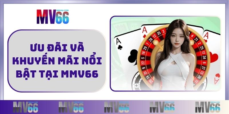 Ưu đãi và khuyến mãi nổi bật tại MMV66